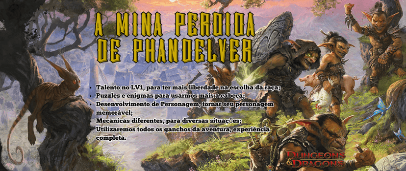 Banner da mesa de RPG: A MINA PERDIDA DE PHANDELVER 2.0