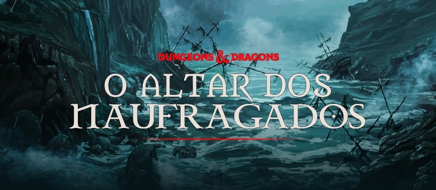 Banner da mesa de RPG: Dungeons & Dragons™: O Altar dos Naufragados. (02)